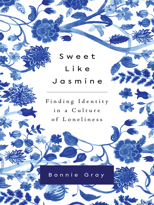 Title details for Sweet Like Jasmine by Bonnie Gray - Available